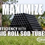Maximize Efficiency with Big Roll Sod Tubes on Your Next Project