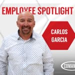 Meet COMANCO's Latest Employee Spotlight, Carlos Garcia!